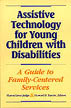 [Assistive Technology for Young Chlidren with Disabilities]