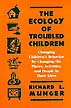 [The Ecology of Troubled Chldren]