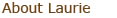 About Laurie
